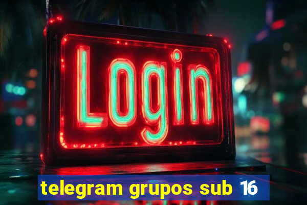 telegram grupos sub 16